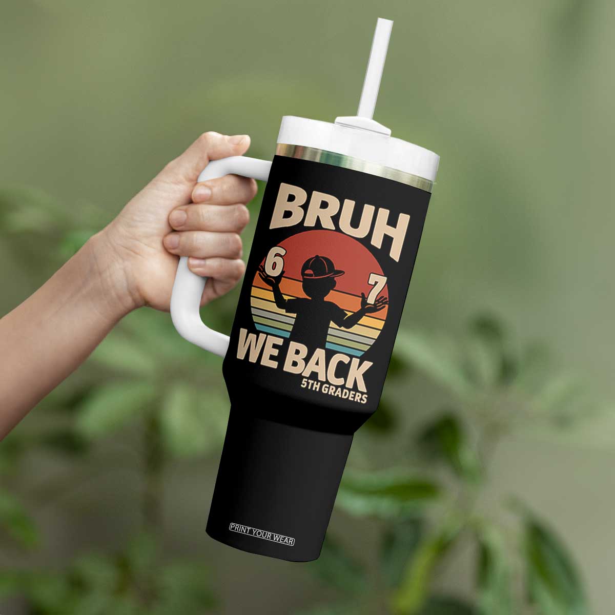 Bruh We Back Tumbler With Handle Back to School 5th Grade 6 7 First Day School