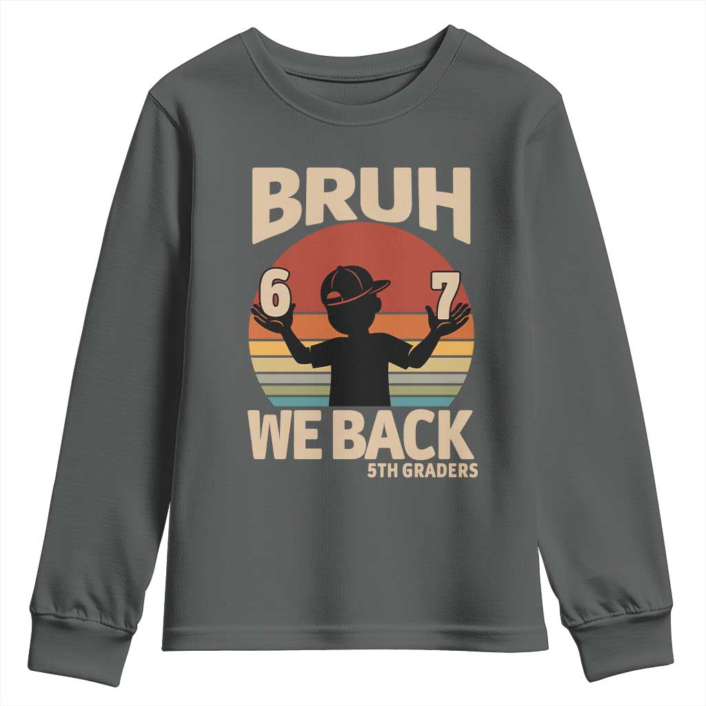 Bruh We Back Youth Sweatshirt Back to School 5th Grade 6 7 First Day School