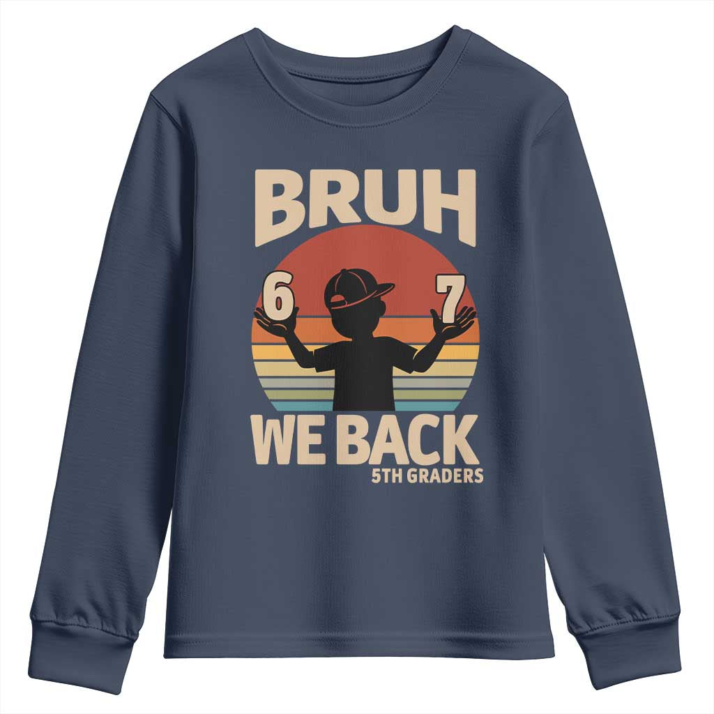 Bruh We Back Youth Sweatshirt Back to School 5th Grade 6 7 First Day School