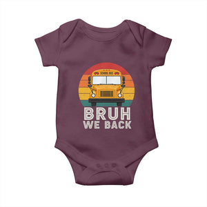 Bruh We Back Baby Onesie Funny School Bus Driver Life Back to School Teacher Kids