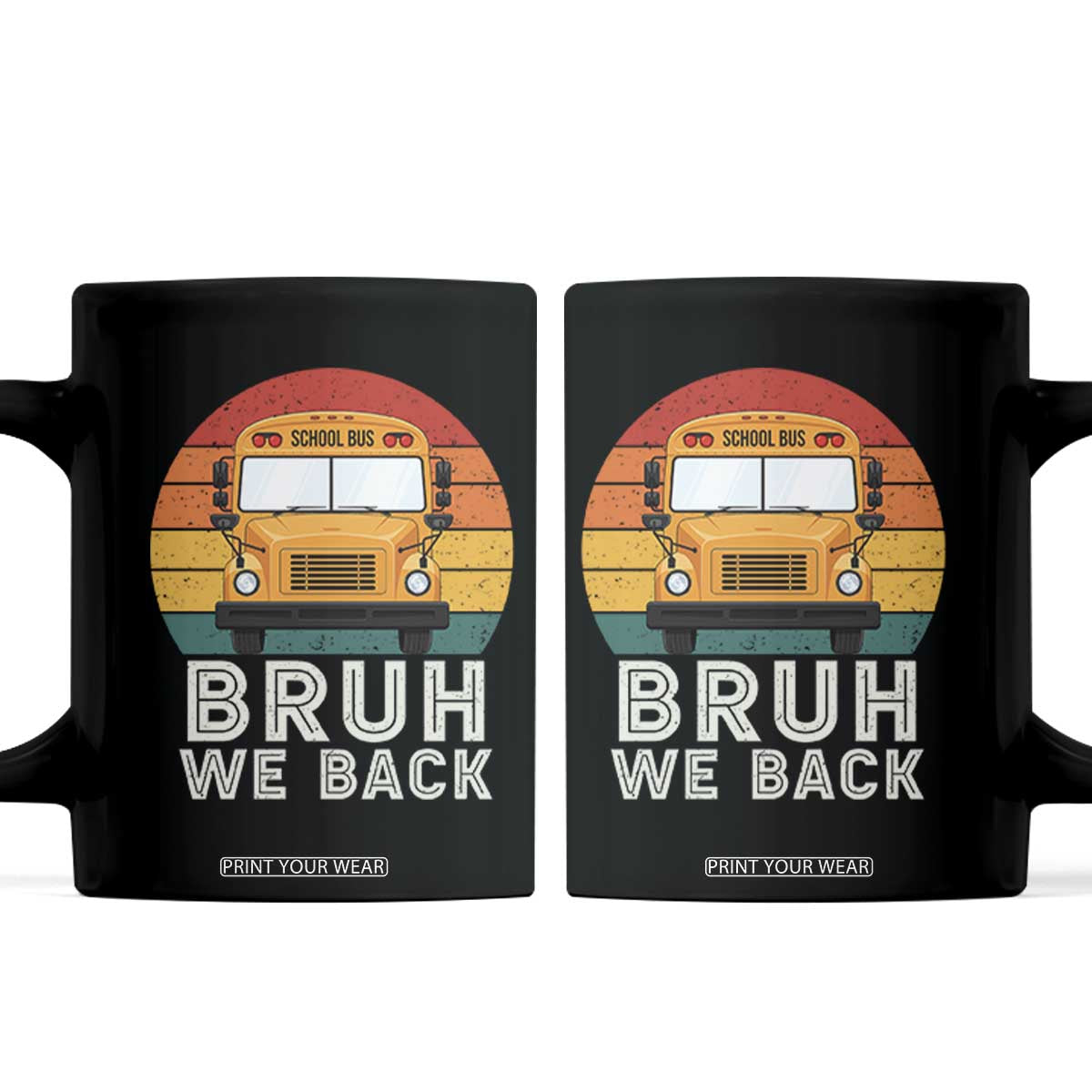 Bruh We Back Coffee Mug Funny School Bus Driver Life Back to School Teacher Kids