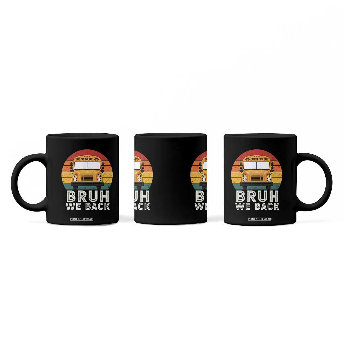 Bruh We Back Coffee Mug Funny School Bus Driver Life Back to School Teacher Kids