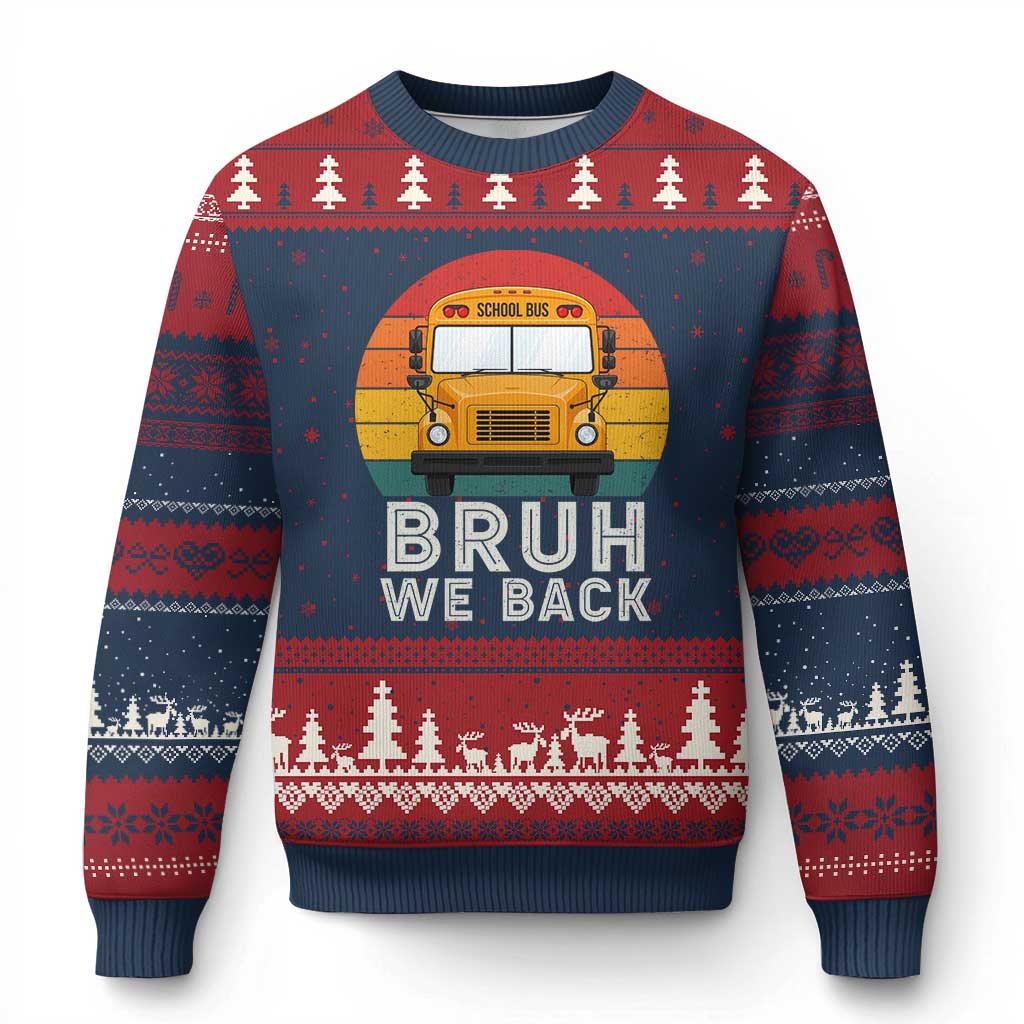 Bruh We Back Ugly Christmas Sweater Funny School Bus Driver Life Back to School Teacher Kids TS14 Navy Red Print Your Wear