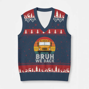 Bruh We Back V-Neck Knit Sweater Vest Funny School Bus Driver Life Back to School Teacher Kids