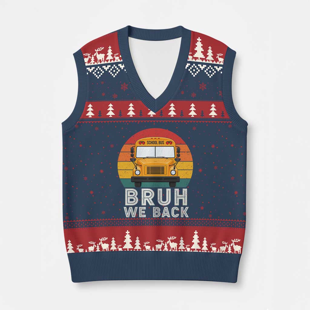 Bruh We Back V-Neck Knit Sweater Vest Funny School Bus Driver Life Back to School Teacher Kids TS14 Navy Red Print Your Wear