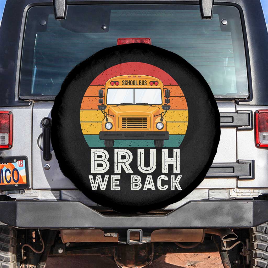 Bruh We Back Spare Tire Cover Funny School Bus Driver Life Back to School Teacher Kids