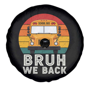 Bruh We Back Spare Tire Cover Funny School Bus Driver Life Back to School Teacher Kids