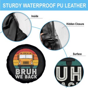 Bruh We Back Spare Tire Cover Funny School Bus Driver Life Back to School Teacher Kids