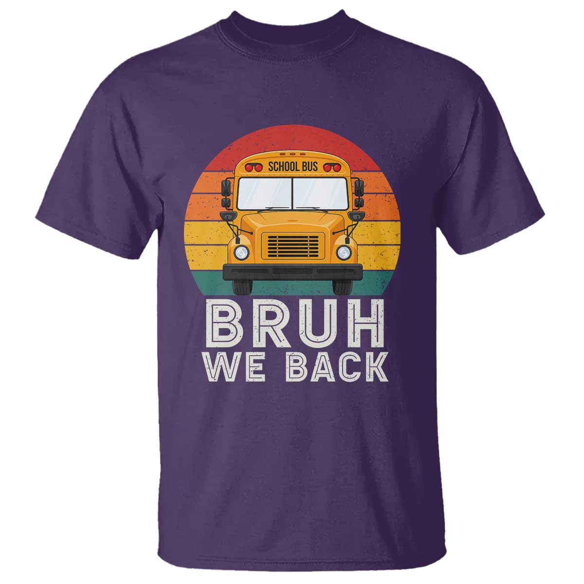 Bruh We Back T Shirt Funny School Bus Driver Life Back to School Teacher Kids