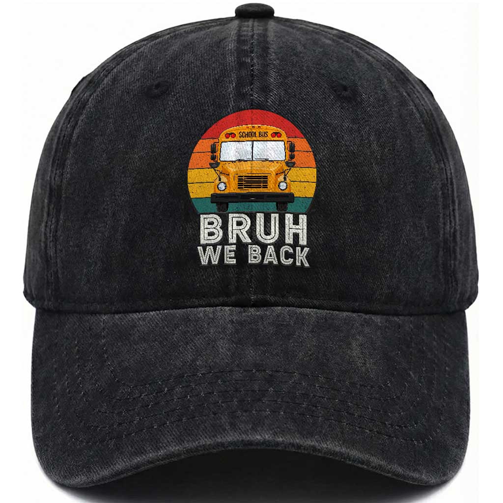 Bruh We Back Washed Cotton Baseball Cap Funny School Bus Driver Life Back to School Teacher Kids