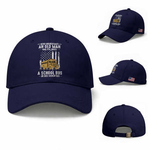 Funny School Bus Driver Baseball Cap Never Underestimate an Old Man Who Still Drives A School Bus