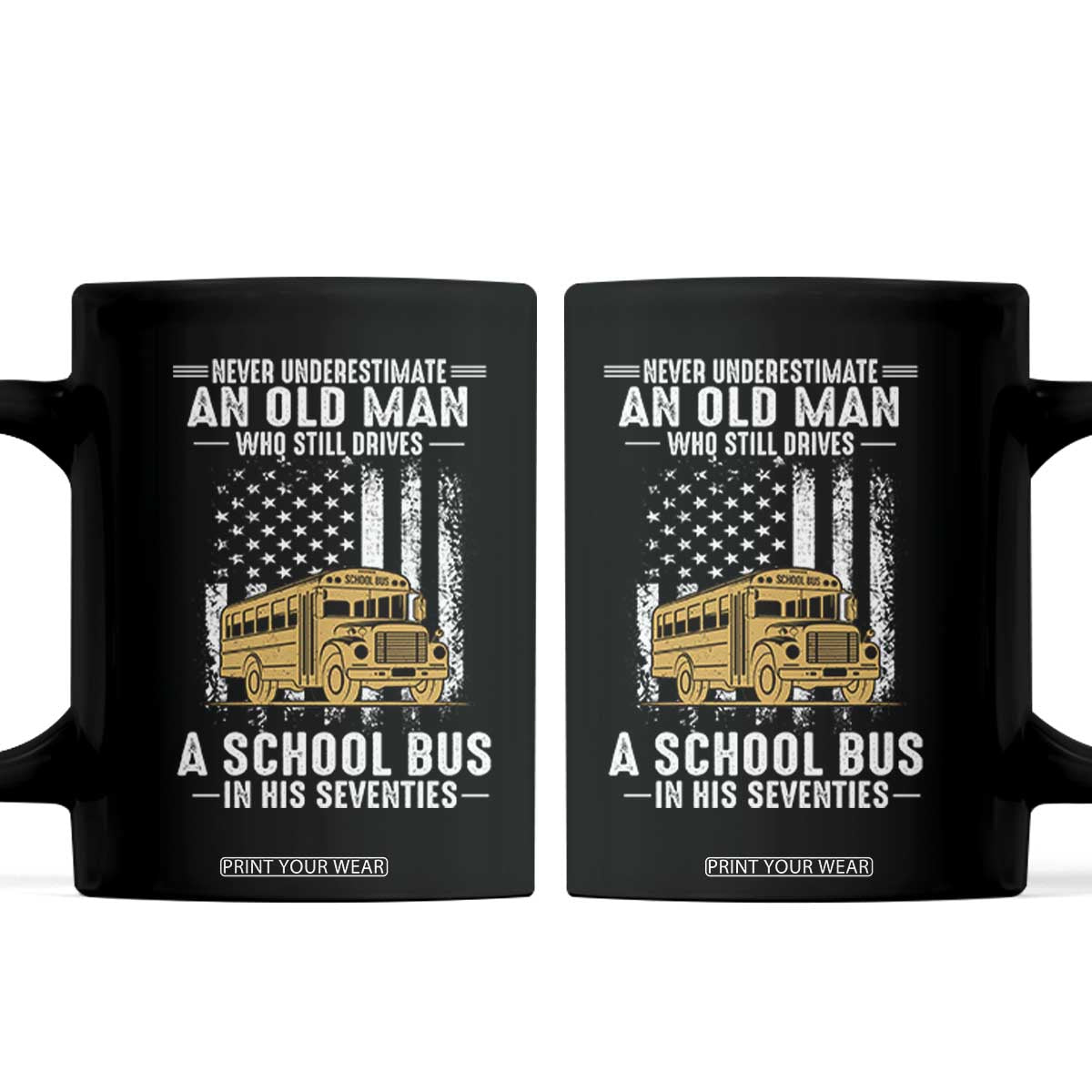 Funny School Bus Driver Coffee Mug Never Underestimate an Old Man Who Still Drives A School Bus