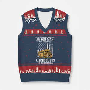 Funny School Bus Driver V-Neck Knit Sweater Vest Never Underestimate an Old Man Who Still Drives A School Bus