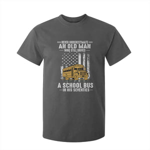 Funny School Bus Driver T Shirt For Kid Never Underestimate an Old Man Who Still Drives A School Bus