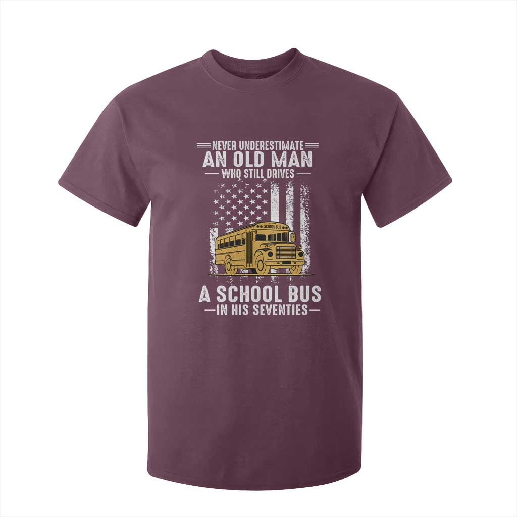 Funny School Bus Driver T Shirt For Kid Never Underestimate an Old Man Who Still Drives A School Bus