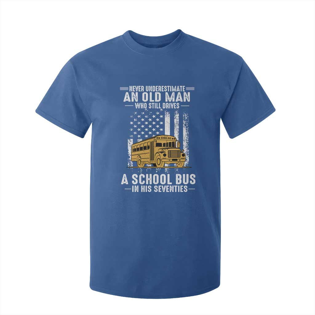 Funny School Bus Driver T Shirt For Kid Never Underestimate an Old Man Who Still Drives A School Bus