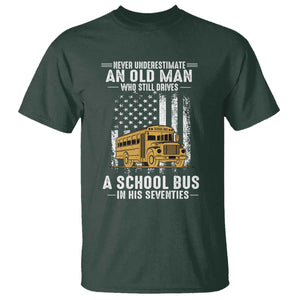 Funny School Bus Driver T Shirt Never Underestimate an Old Man Who Still Drives A School Bus