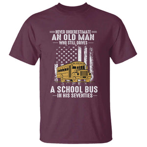 Funny School Bus Driver T Shirt Never Underestimate an Old Man Who Still Drives A School Bus