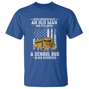 Funny School Bus Driver T Shirt Never Underestimate an Old Man Who Still Drives A School Bus