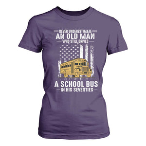 Funny School Bus Driver T Shirt For Women Never Underestimate an Old Man Who Still Drives A School Bus