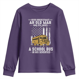 Funny School Bus Driver Youth Sweatshirt Never Underestimate an Old Man Who Still Drives A School Bus