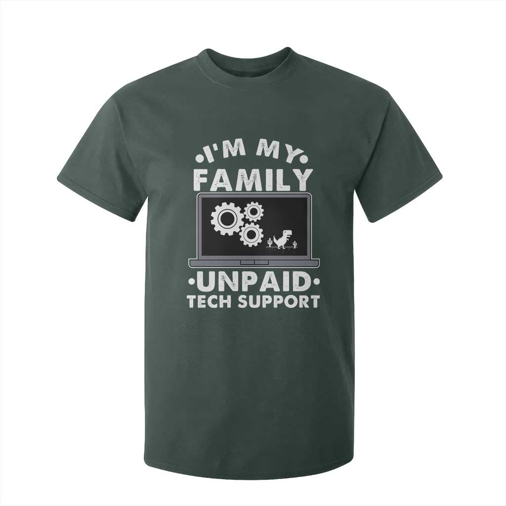 I Am My Familys Unpaid Tech Support T Shirt For Kid Funny Computer IT Nerd Humor TS14 Dark Forest Green Print Your Wear