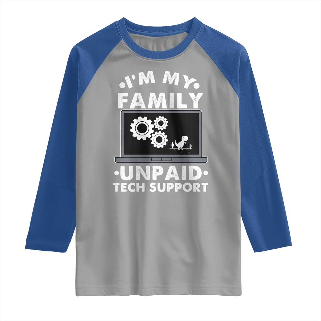 I Am My Familys Unpaid Tech Support Raglan Shirt Funny Computer IT Nerd Humor TS14 Sport Gray Royal Print Your Wear