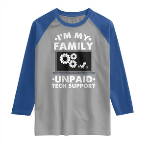 I Am My Familys Unpaid Tech Support Raglan Shirt Funny Computer IT Nerd Humor TS14 Sport Gray Royal Print Your Wear