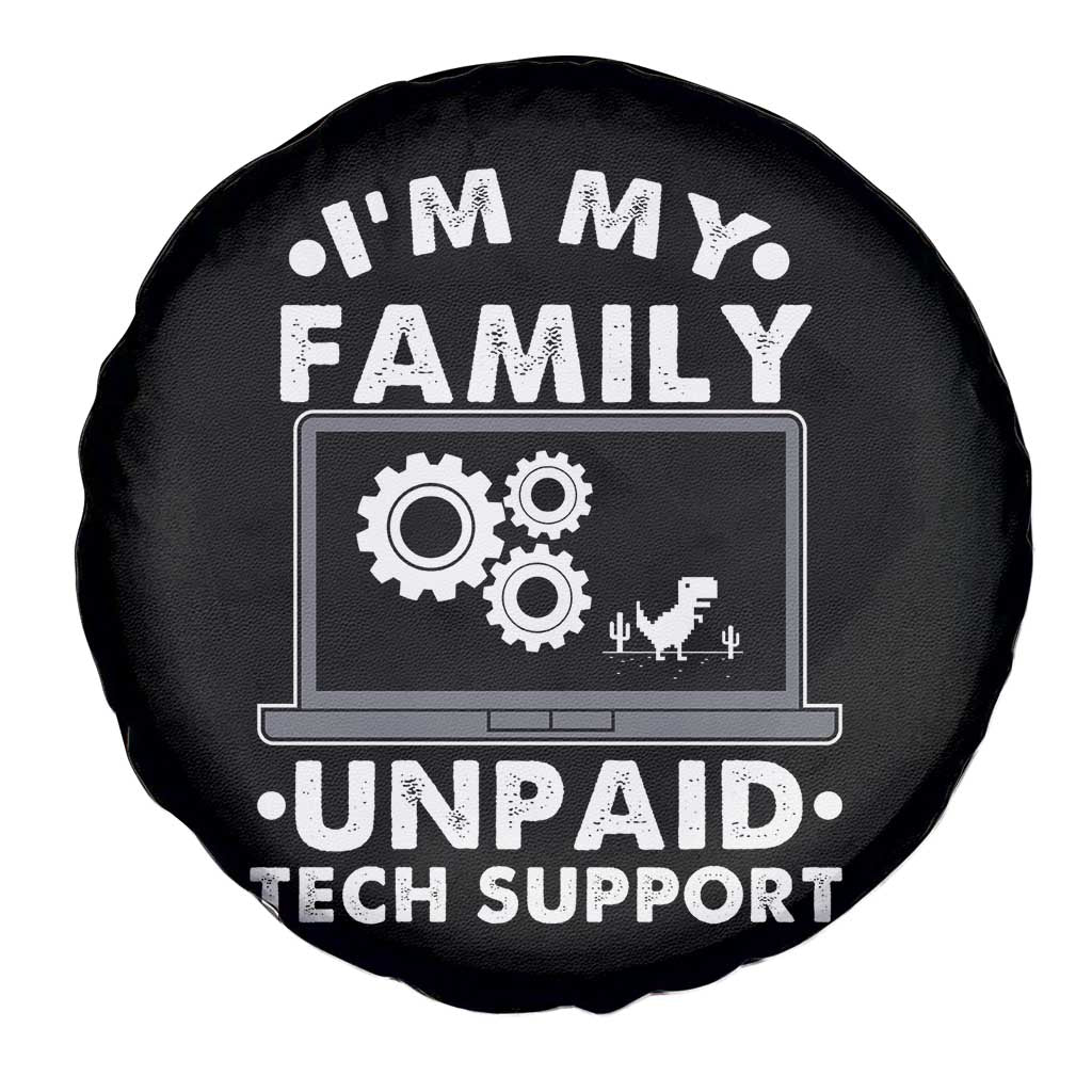 I Am My Familys Unpaid Tech Support Spare Tire Cover Funny Computer IT Nerd Humor TS14 Print Your Wear