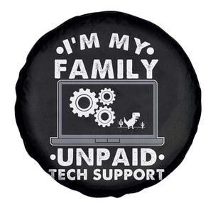 I Am My Familys Unpaid Tech Support Spare Tire Cover Funny Computer IT Nerd Humor TS14 Print Your Wear