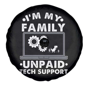I Am My Familys Unpaid Tech Support Spare Tire Cover Funny Computer IT Nerd Humor TS14 Print Your Wear