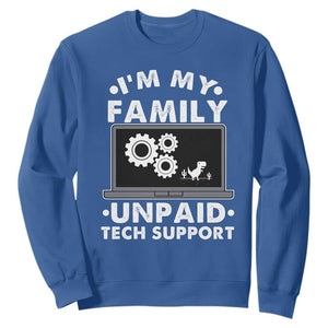 I Am My Familys Unpaid Tech Support Sweatshirt Funny Computer IT Nerd Humor TS14 Royal Blue Print Your Wear
