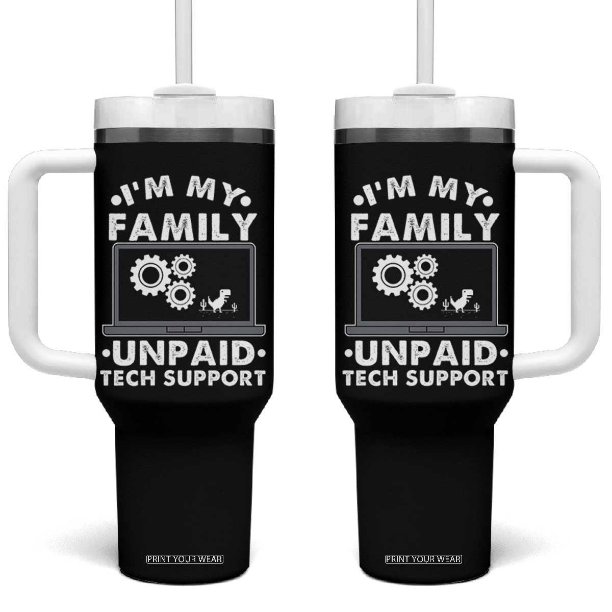 I Am My Familys Unpaid Tech Support Tumbler With Handle Funny Computer IT Nerd Humor TS14 One Size: 40 oz Black Print Your Wear