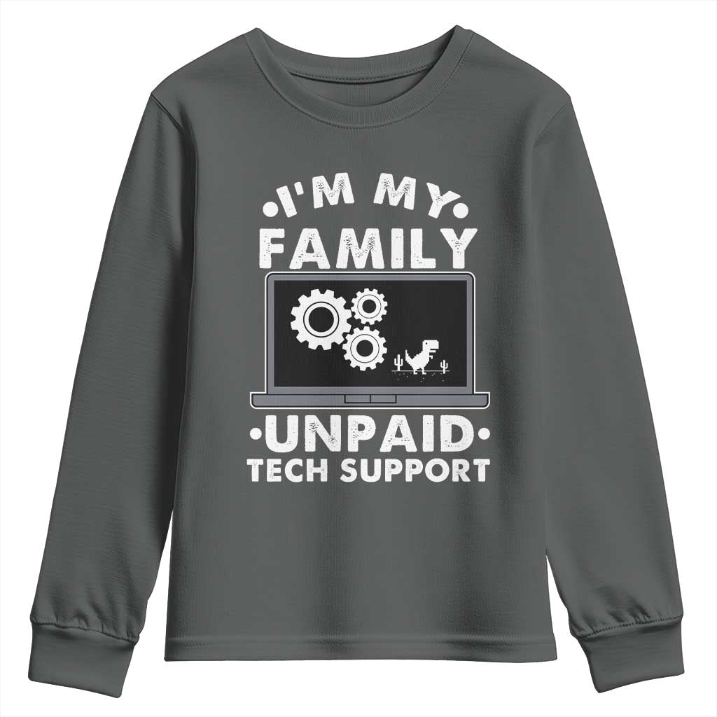 I Am My Familys Unpaid Tech Support Youth Sweatshirt Funny Computer IT Nerd Humor TS14 Dark Heather Print Your Wear
