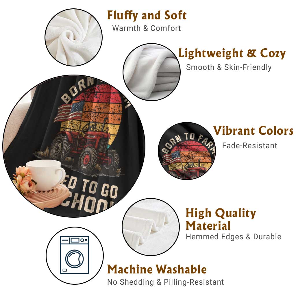 Funny Farmer Tractor Throw Blanket Born To Farmer Forced To Go To School TS14 Print Your Wear