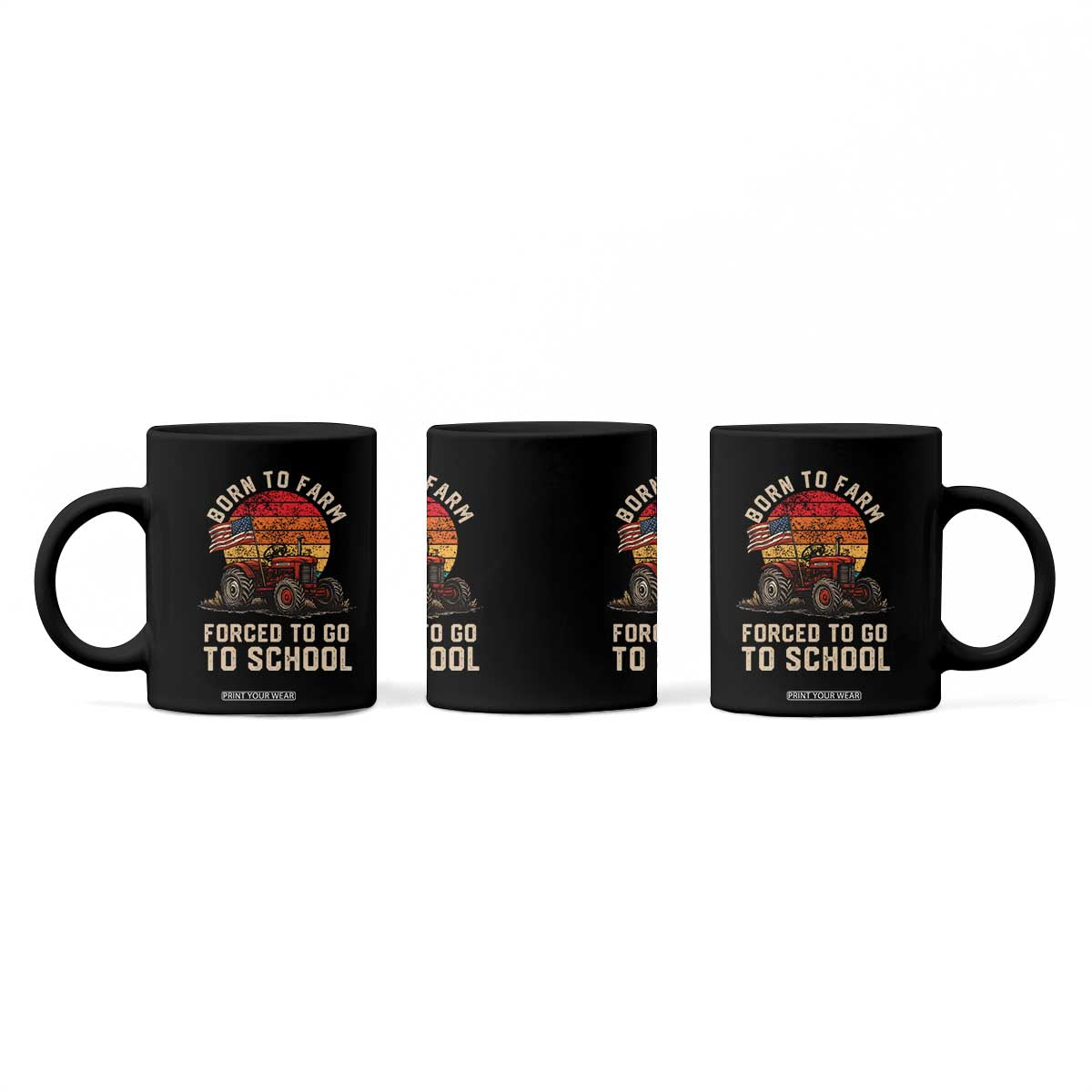 Funny Farmer Tractor Coffee Mug Born To Farmer Forced To Go To School TS14 Print Your Wear
