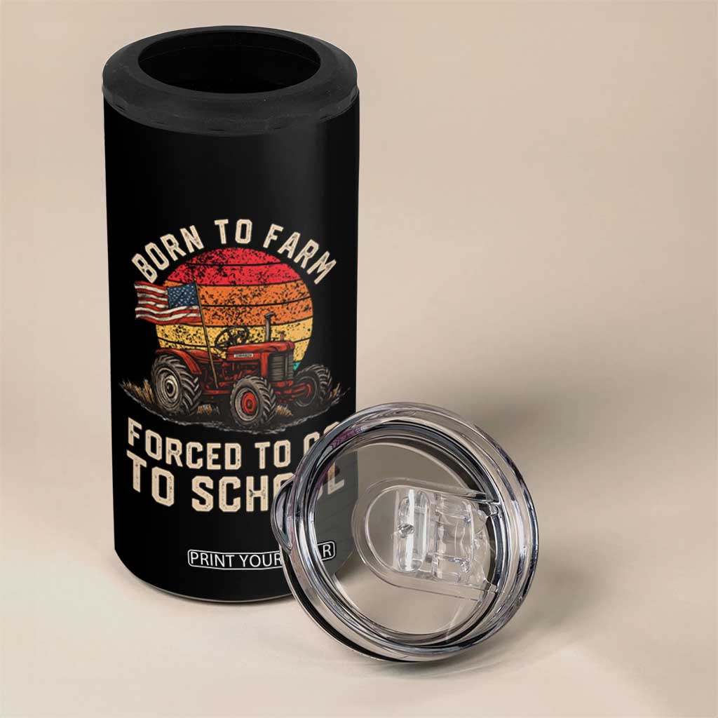 Funny Farmer Tractor 4 in 1 Can Cooler Tumbler Born To Farmer Forced To Go To School TS14 Print Your Wear