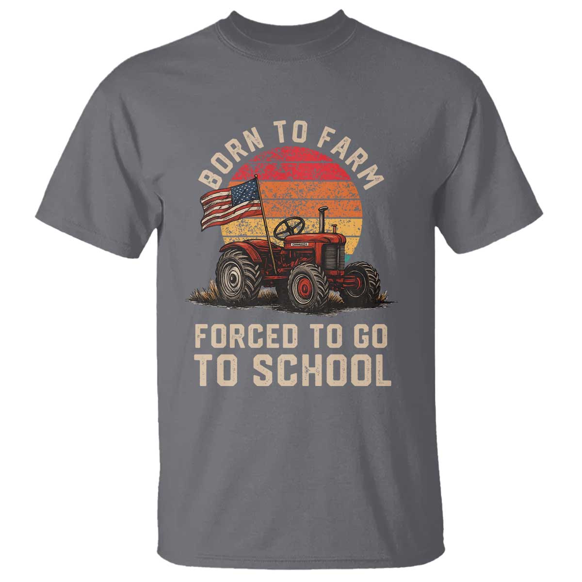 Funny Farmer Tractor T Shirt Born To Farmer Forced To Go To School TS14 Charcoal Print Your Wear