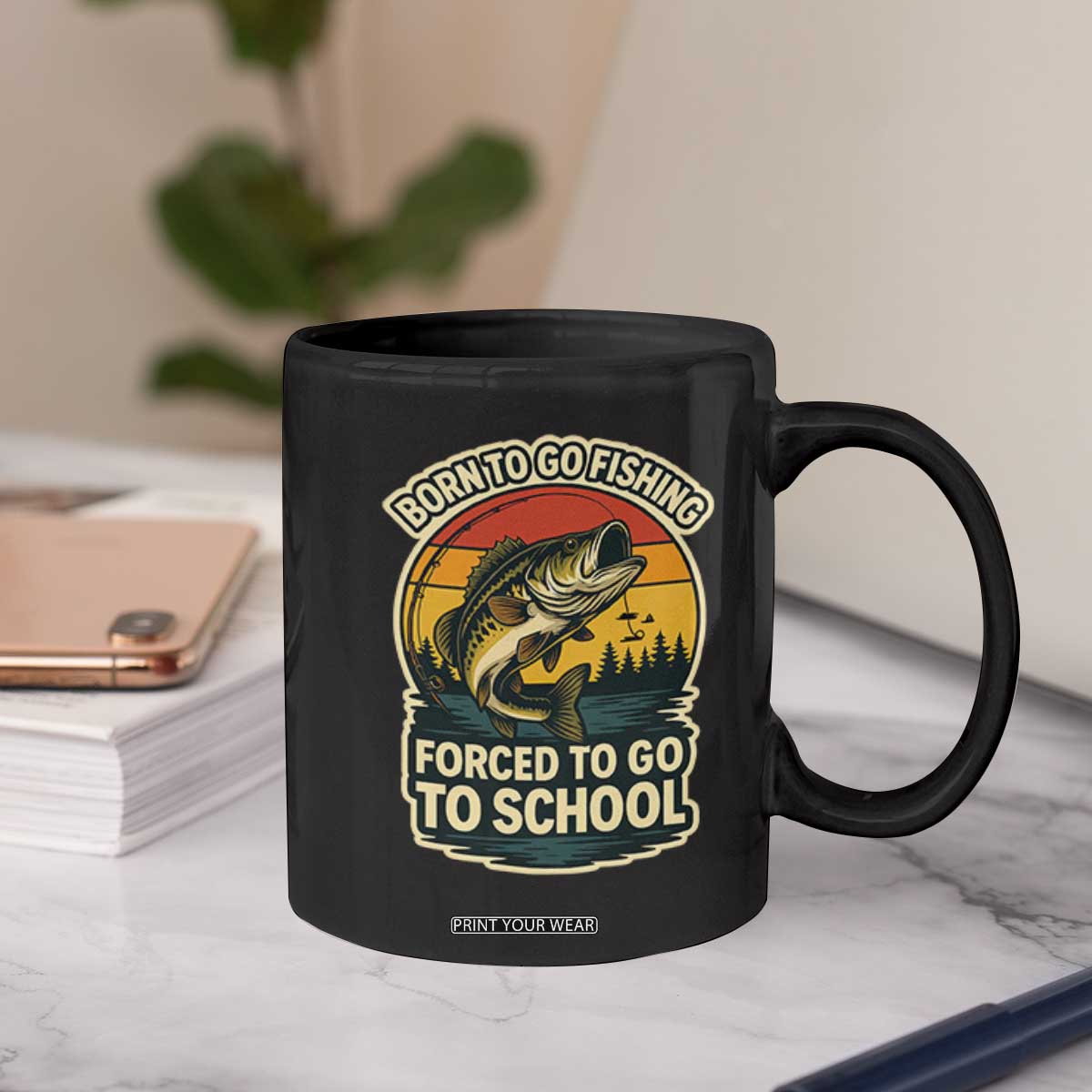 Funny Bass Fish Fisherman Coffee Mug Born To Go Fishing Forced School TS14 Print Your Wear