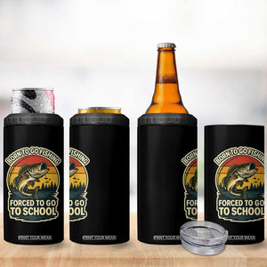 Funny Bass Fish Fisherman 4 in 1 Can Cooler Tumbler Born To Go Fishing Forced School TS14 Print Your Wear