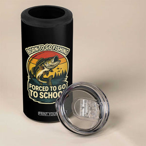 Funny Bass Fish Fisherman 4 in 1 Can Cooler Tumbler Born To Go Fishing Forced School TS14 Print Your Wear