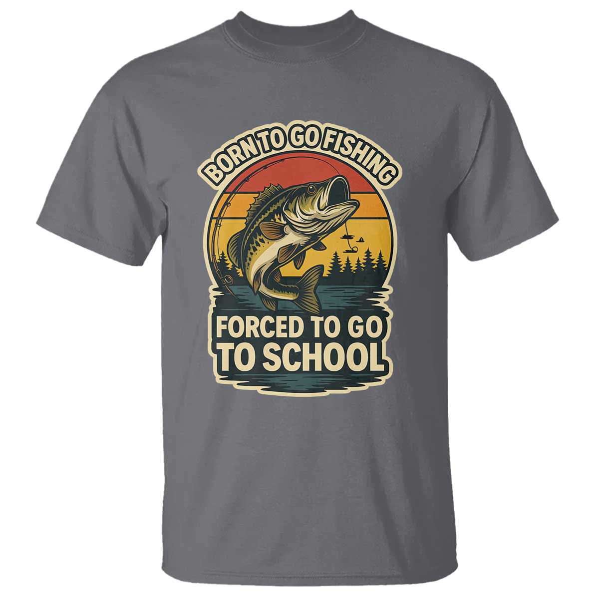 Funny Bass Fish Fisherman T Shirt Born To Go Fishing Forced School TS14 Charcoal Print Your Wear