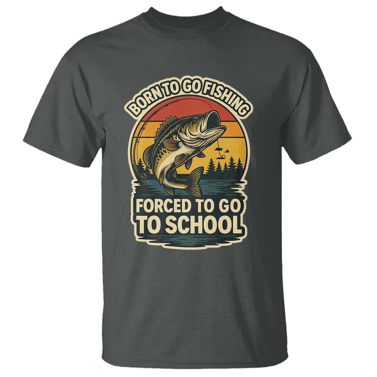 Funny Bass Fish Fisherman T Shirt Born To Go Fishing Forced School TS14 Dark Heather Print Your Wear