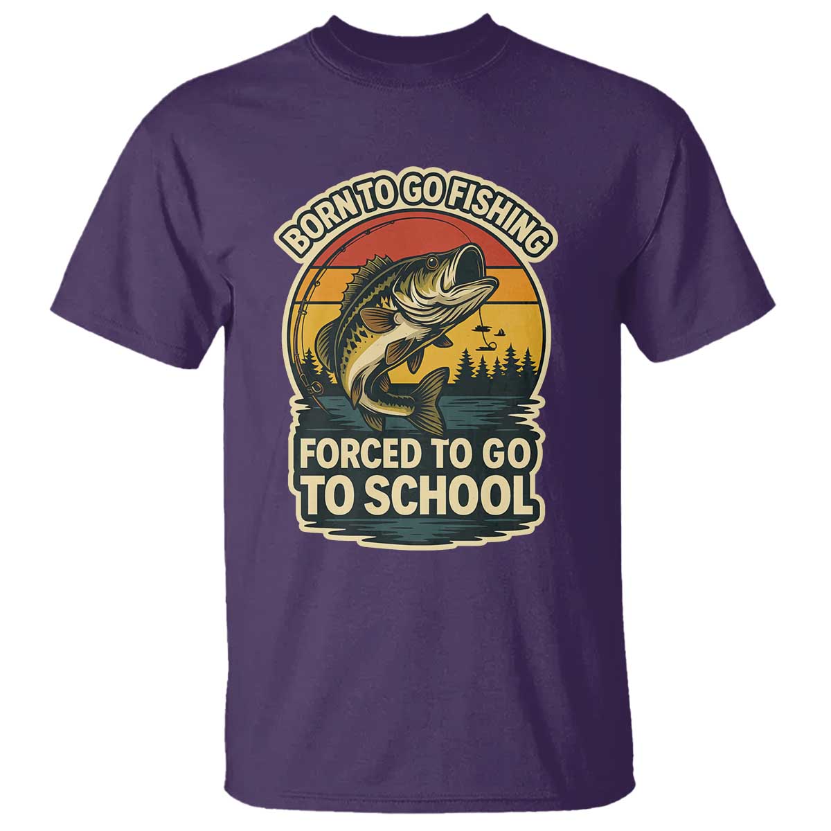 Funny Bass Fish Fisherman T Shirt Born To Go Fishing Forced School TS14 Purple Print Your Wear