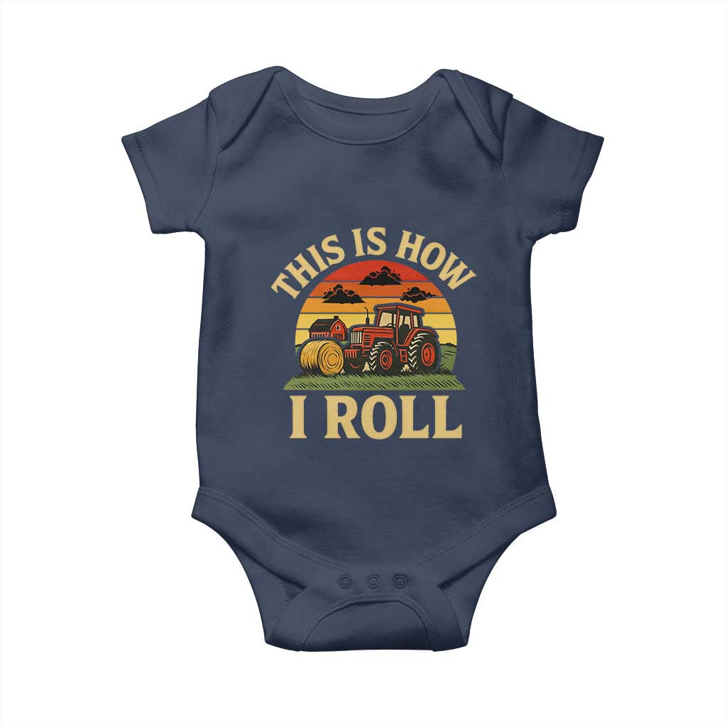 Funny Farming Tractor Baby Onesie This Is How I Roll Farmer TS14 Navy Print Your Wear