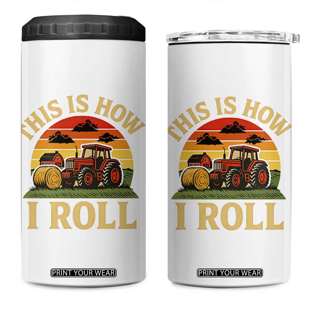 Funny Farming Tractor 4 in 1 Can Cooler Tumbler This Is How I Roll Farmer TS14 One Size: 16 oz Black Print Your Wear
