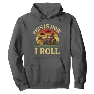 Funny Farming Tractor Hoodie This Is How I Roll Farmer TS14 Dark Heather Print Your Wear