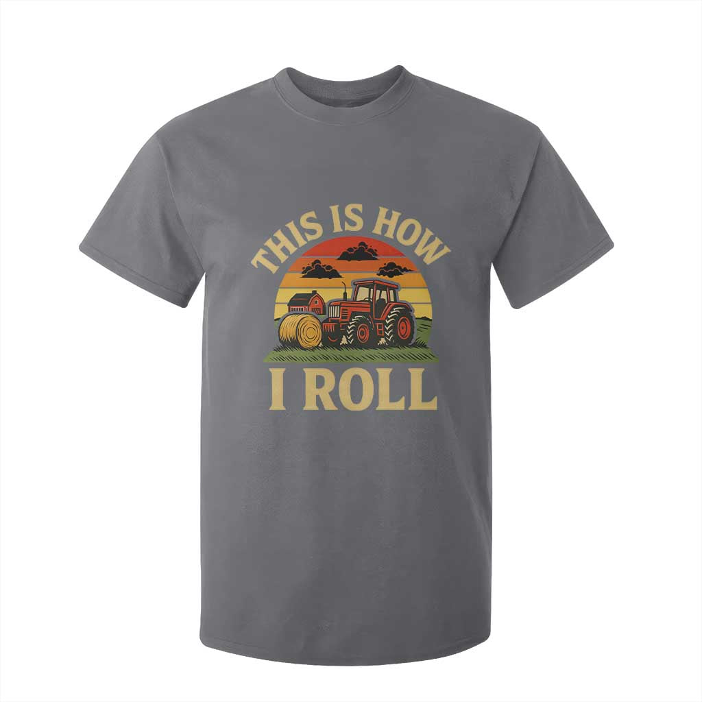 Funny Farming Tractor T Shirt For Kid This Is How I Roll Farmer TS14 Charcoal Print Your Wear