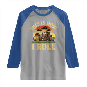 Funny Farming Tractor Raglan Shirt This Is How I Roll Farmer TS14 Sport Gray Royal Print Your Wear