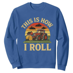 Funny Farming Tractor Sweatshirt This Is How I Roll Farmer TS14 Royal Blue Print Your Wear
